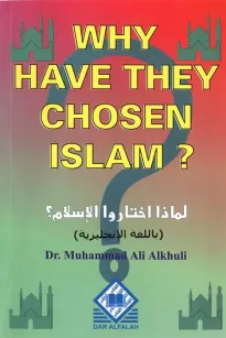 Why have they chosen Islam? 