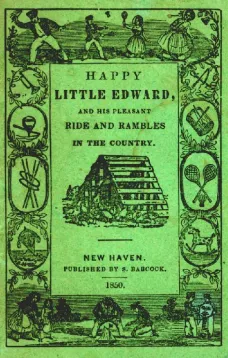 Happy Little Edward
And His Pleasant Ride and Rambles in the Country.