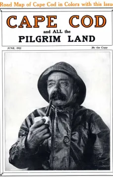 Cape Cod and All the Pilgrim Land, June 1922,  Volume 6, Number 4
A Monthly Magazine Devoted to the Interests of Southeastern Massachusetts