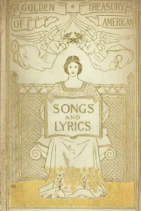The Golden Treasury of American Songs and Lyrics