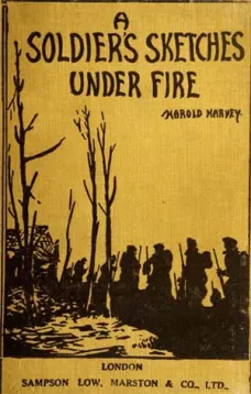 A Soldier's Sketches Under Fire