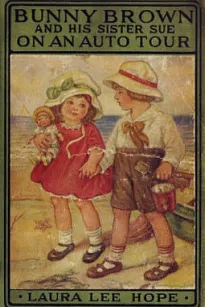 Bunny Brown and His Sister Sue on an Auto Tour