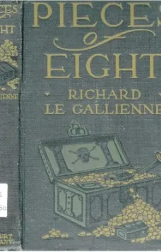 Pieces of Eight
Being the Authentic Narrative of a Treasure Discovered in the Bahama Islands in the Year 1903