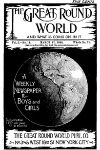The Great Round World and What Is Going On In It, Vol. 2, No. 11, March 17, 1898
A Weekly Magazine for Boys and Girls