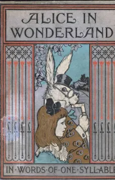 Alice in Wonderland, Retold in Words of One Syllable