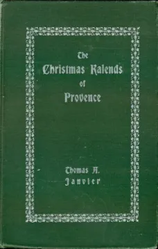 The Christmas Kalends of Provence
And Some Other Provençal Festivals