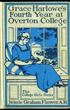 Grace Harlowe's Fourth Year at Overton College