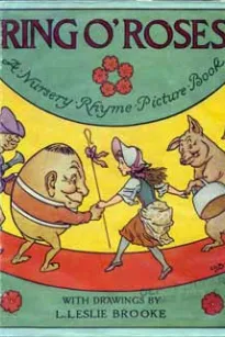 Ring O' Roses: A Nursery Rhyme Picture Book