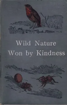 Wild Nature Won By Kindness