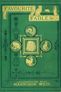 Favourite Fables in Prose and Verse