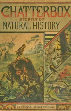 Chatterbox Stories of Natural History