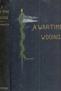 A War-Time Wooing: A Story