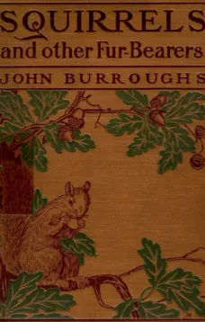 Squirrels and Other Fur-Bearers