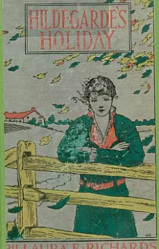 Hildegarde's Holiday: A Story for Girls