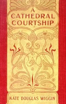 A Cathedral Courtship