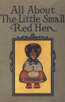 All About the Little Small Red Hen