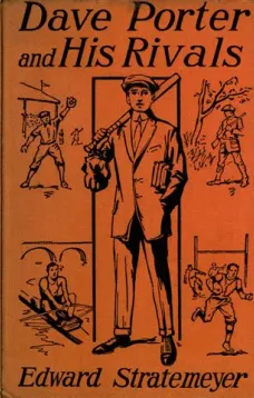 Dave Porter and His Rivals; or, The Chums and Foes of Oak Hall