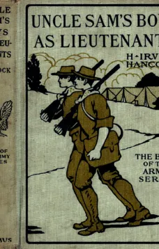 Uncle Sam's Boys as Lieutenants; or, Serving Old Glory as Line Officers