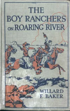 The Boy Ranchers on Roaring River; Or, Diamond X and the Chinese Smugglers