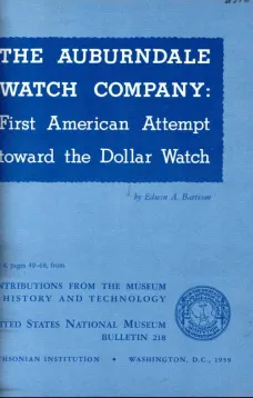 The Auburndale Watch Company
First American Attempt Toward the Dollar Watch