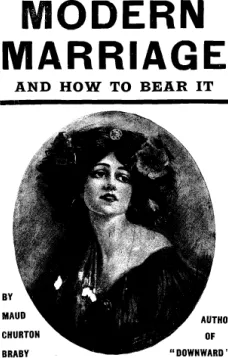 Modern marriage and how to bear it