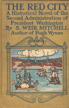The Red City: A Novel of the Second Administration of President Washington