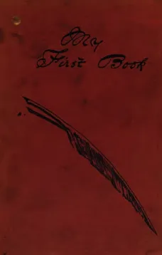 My First Book:
the experiences of Walter Besant, James Payn, W. Clark Russell, Grant Allen, Hall Caine, George R. Sims, Rudyard Kipling, A. Conan Doyle, M.E. Braddon, F.W. Robinson, H. Rider Haggard, R.M. Ballantyne, I. Zangwill, Morley Roberts, David Ch