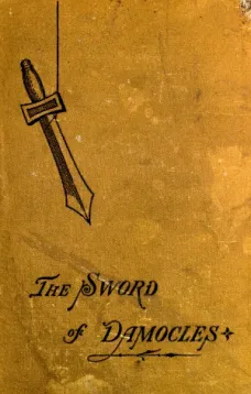 The Sword of Damocles: A Story of New York Life