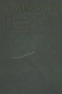 Toppleton's Client; Or, A Spirit in Exile