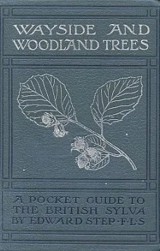 Wayside and Woodland Trees: A pocket guide to the British sylva