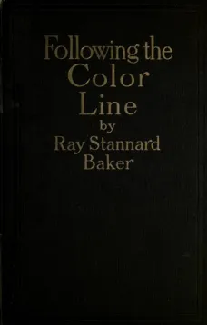Following the Color Line
An account of Negro citizenship in the American democracy