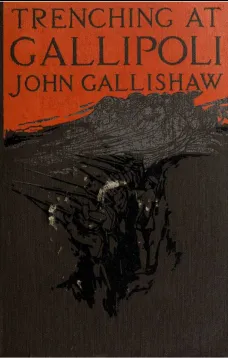 Trenching at Gallipoli
The personal narrative of a Newfoundlander with the ill-fated Dardanelles expedition