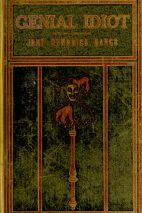 The Genial Idiot: His Views and Reviews