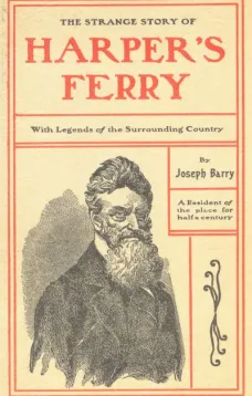 The Strange Story of Harper's Ferry, with Legends of the Surrounding Country