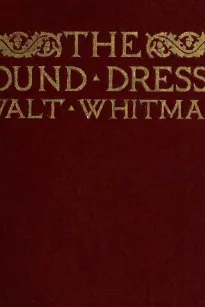 The Wound Dresser
A Series of Letters Written from the Hospitals in Washington during the War of the Rebellion
