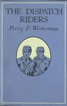 The Dispatch-Riders: The Adventures of Two British Motor-cyclists in the Great War