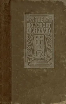 The Roycroft Dictionary, Concocted by Ali Baba and the Bunch on Rainy Days.