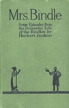 Mrs. Bindle: Some Incidents from the Domestic Life of the Bindles