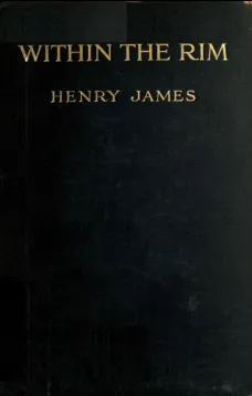 Within the Rim, and Other Essays, 1914-15