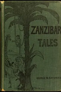 Zanzibar Tales: Told by Natives of the East Coast of Africa