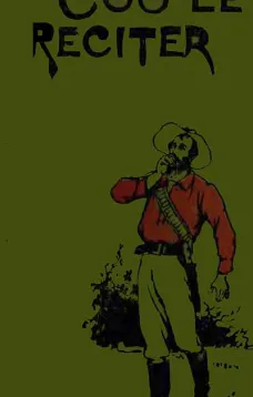 The Coo-ee Reciter: Humorous, Pathetic, Dramatic, Dialect, Recitations & Readings