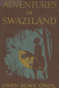 Adventures in Swaziland: The Story of a South African Boer