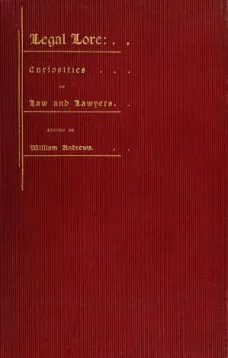 Legal Lore: Curiosities of Law and Lawyers