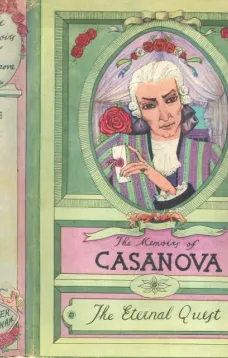 The Memoirs of Jacques Casanova de Seingalt, Vol. III (of VI), "The Eternal Quest"
The First Complete and Unabridged English Translation, Illustrated with Old Engravings
