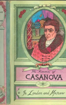 The Memoirs of Jacques Casanova de Seingalt, Vol. V (of VI), "In London and Moscow"
The First Complete and Unabridged English Translation, Illustrated with Old Engravings