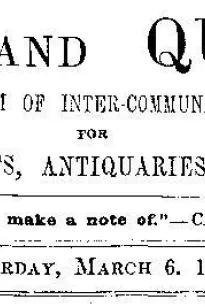 Notes and Queries, Vol. V, Number 123, March 6, 1852
A Medium of Inter-communication for Literary Men, Artists, Antiquaries, Genealogists, etc.