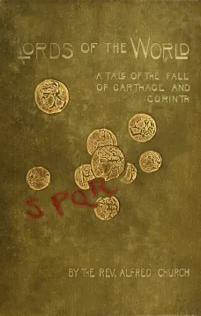 Lords of the World: A story of the fall of Carthage and Corinth