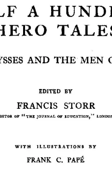 Half a Hundred Hero Tales
of Ulysses and The Men of Old