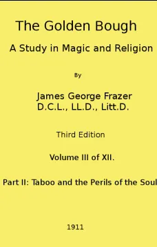 The Golden Bough: A Study in Magic and Religion (Third Edition, Vol. 3 of 12)