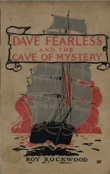 Dave Fearless and the Cave of Mystery
or, Adrift on the Pacific